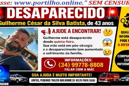 👉📢 🤔😱🚨🚔🔎🕵🔍🚨🚒🚓 DESAPARECIDO: Guilherme César da Silva Batista, de 43 anos🚔👀🙌🗣😮🤔