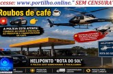 Roubos de café ☕🚁🚔🚨🫵🏻☕☀🚁 🚔 Heliponto” ROTA DO SOL”  🚁 🚨 🫵🏻 🚁 da polícia está sobrevoando