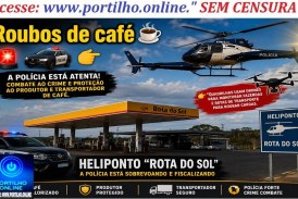 Roubos de café ☕🚁🚔🚨🫵🏻☕☀🚁 🚔 Heliponto” ROTA DO SOL”  🚁 🚨 🫵🏻 🚁 da polícia está sobrevoando