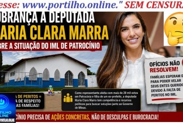 👉🚨🧐📢👎😠😡⚰🕯Cobrança à deputada Maria Clara Marra sobre a situação do IML de Patrocínio