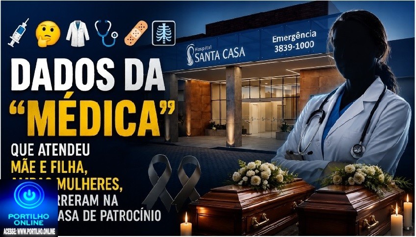 👉🏻💉🤔 Clica no link do Instagram dessa ” médica”.🥼🩺🩹🩻Dados da “médica” que atendeu mãe e filha, ambas mulheres, que morreram na Santa Casa de Patrocínio☠️🕯️⚰️⚰️🕯️