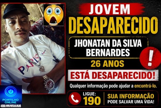 👉📢🚨🚔🔎🕵🔍 DESAPARECIDO:  👉📢 Jhonatan da Silva Bernardes, 26 anos  🤔😱🚨🚒🚓