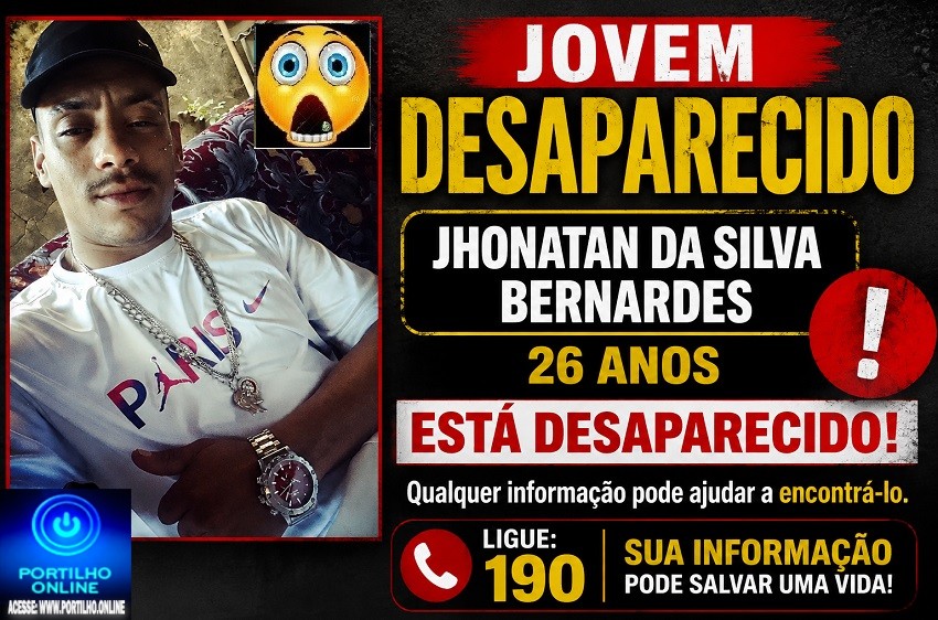 👉📢🚨🚔🔎🕵🔍 DESAPARECIDO:  👉📢 Jhonatan da Silva Bernardes, 26 anos  🤔😱🚨🚒🚓