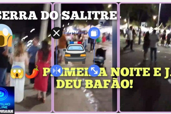👉🏻😱🚒🚑🚔🚨 SERRA DO SALITRE CHAMA 🔥 A POLICIA…💥⚖😈👺👿🚨🚔O CHICOTE ESTRALOU E O BAMBU GEMEU NA “ NA FESTA DO SPREY DE PIMENTA”🫵Portílho o pau quebrou AQUI NA SERRA
