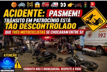 😤🚔🚧😱🚒🚑👀🫵🏻🏍️🚦🚨 ACIDENTE: PASMEM! TRÂNSITO EM PATROCÍNIO ESTÁ TÃO DESCONTROLADO QUE TRÊS MOTOCICLISTAS SE CHOCARAM ENTRE SI!