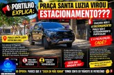 👉🏻🚨🫵🏻🫣😱🚧 PORTILHO EXPLICA: PRAÇA SANTA LUZIA VIROU ESTACIONAMENTO???