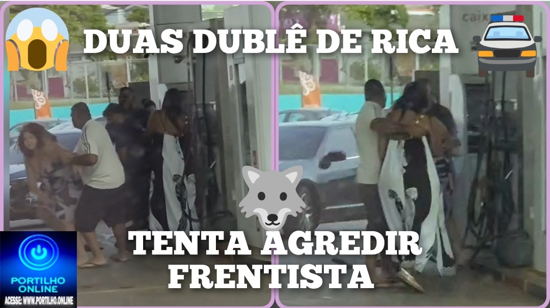 👉🏻🚔🚨⛽😱Bafão no posto de combustível ⛽. Duas dublê de riconas ” de peso”🫣manda encher o tanque do carrão (Dodge Journey) , paga apenas r$ 50 Reais?🫣⛽🤔