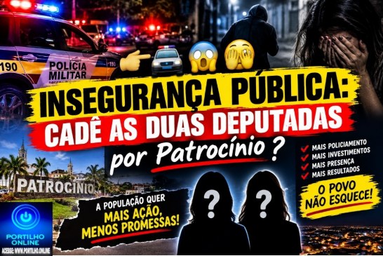 👉🏻🚔🚓😱🫣 INSEGURANÇA PÚBLICA: CADÊ AS DUAS DEPUTADAS QUE DEVERIAM COBRAR MAIS AÇÕES CONTRA A VIOLÊNCIA?