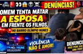 👉🏻🚔🚨👀😱👽☠Denuncias de torturas e ameaça de homicídio!👺😈 Homem tenta matar a esposa em frente os filhos no bairro Olímpio Nunes