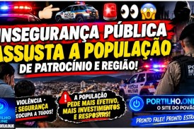 👉🏻🚔🚨👀😱 INSEGURANÇA PÚBLICA ASSUSTA A POPULAÇÃO DE PATROCÍNIO E REGIÃO!