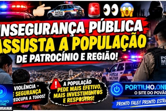 👉🏻🚔🚨👀😱 INSEGURANÇA PÚBLICA ASSUSTA A POPULAÇÃO DE PATROCÍNIO E REGIÃO!
