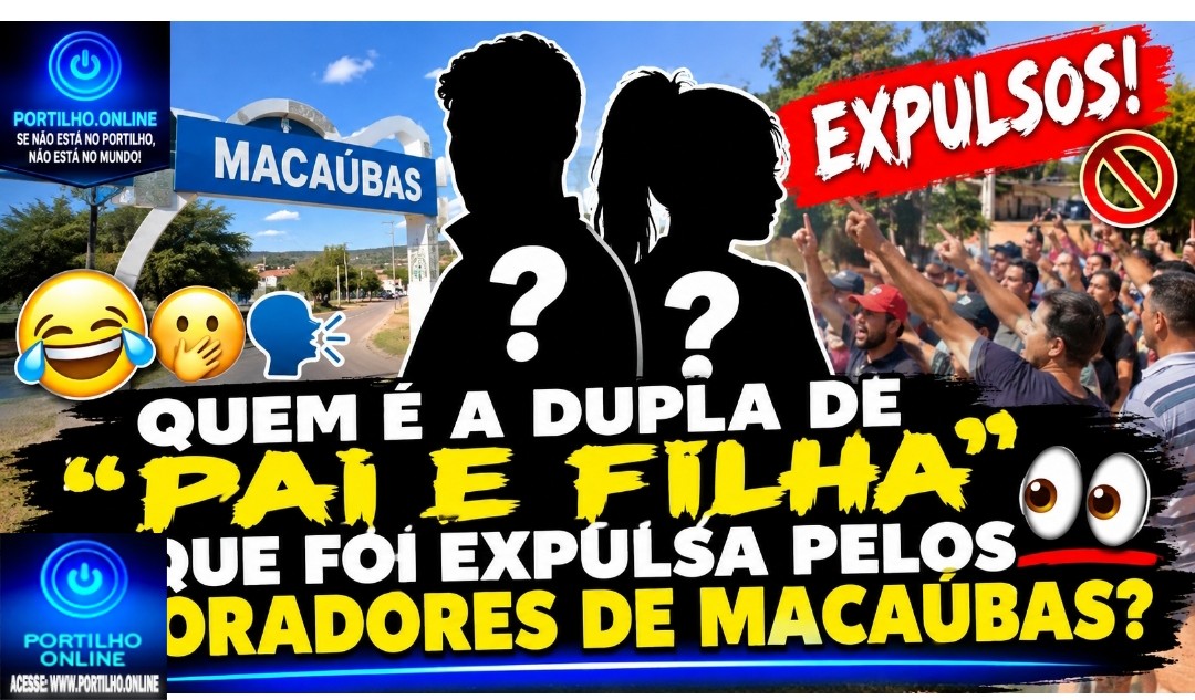 👉🏻😂🤭🗣Quem é a dupla de ” dois pai e filha que foram expulso s pelos moradores de Macaúbas?