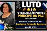 👉LUTO…⚰😔🕯😪😭FUNERÁRIA SAO PEDRO E PRÍNCIPE DA 🕊PAZ🕊🕊 INFORMAM… Faleceu em Patrocinio-MG -o Srª. Faleceu em Patrocínio-MG a Srª Lindalva Eduarda Ferreira aos 77 anos