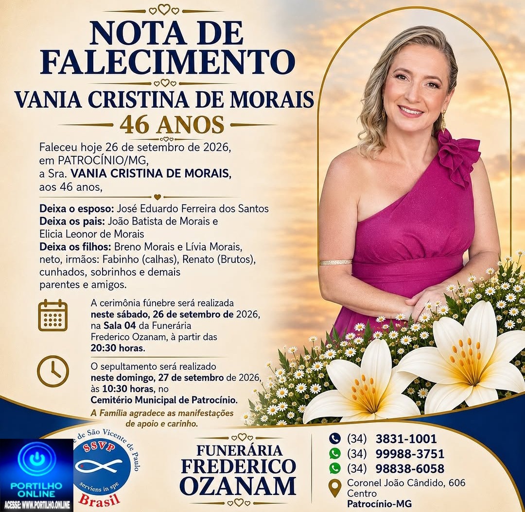 👉 LUTO 😱😭😪⚰🕯😪 NOTA DE FALECIMENTO. FUNERÁRIA FREDERICO OZANAM INFORMA….👉🏻😱😥😓Faleceu em Patrocínio- a Srª: VANIA CRISTINA DE MORAIS 46 ANOS