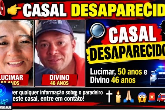 🚔🚨👀😱 Mistério!!👉🕵🔎🚓🕵️‍♀️CASAL DESAPARECIDO CASAL ! Lucimar, 50 anos e Divino 46 anos ⚰🕯🙏😳😱🚨🚒🚑-