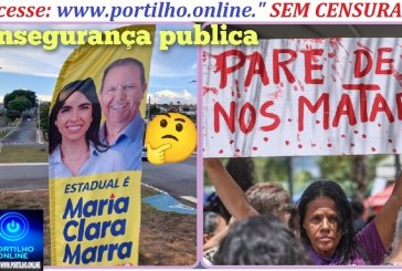👉🏻😡🫵🏻🙌🏻⚖️🚨🚔🤔 INSEGURANÇA PÚBLICA: CADÊ A DEPUTADA ESTADUAL MARIA CLARA MARRA?