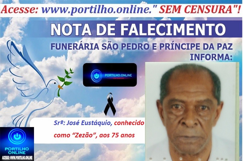 👉LUTO…⚰😔🕯😪😭FUNERÁRIA SAO PEDRO E PRÍNCIPE DA 🕊PAZ🕊🕊 INFORMAM… Faleceu em Patrocinio-MG -o Srº: José Eustáquio, conhecido carinhosamente como “Zezão”, aos 75 anos