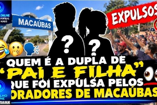 👉🏻😂🤭🗣Quem é a dupla de ” dois pai e filha que foram expulso s pelos moradores de Macaúbas?
