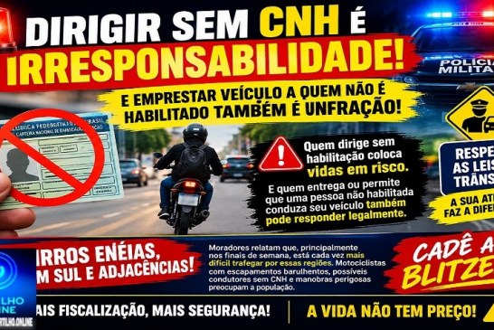 🚨🚔⚠️ DIRIGIR SEM CNH É IRRESPONSABILIDADE! E EMPRESTAR VEÍCULO A QUEM NÃO É HABILITADO TAMBÉM É INFRAÇÃO! 🚧🏍️🚨