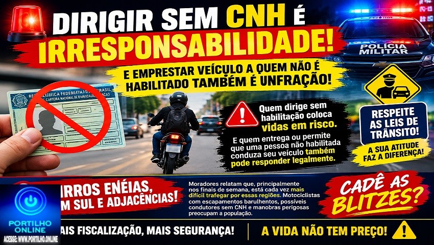 🚨🚔⚠️ DIRIGIR SEM CNH É IRRESPONSABILIDADE! E EMPRESTAR VEÍCULO A QUEM NÃO É HABILITADO TAMBÉM É INFRAÇÃO! 🚧🏍️🚨