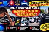 👉🗣DENÚNCIASSS..🚨⚖🚔Profissionais dos Carros de aplicatvos estão revoltados com a bagunça e falta de fiscalização!!