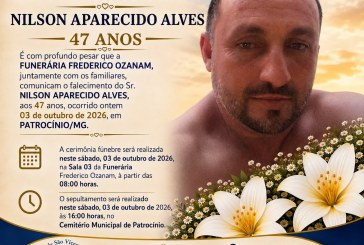 👉 LUTO 👉🏻😱😱😭😪⚰🕯😪 NOTA DE FALECIMENTO. FUNERÁRIA FREDERICO OZANAM INFORMA….👉🏻😱😥😓Faleceu em Patrocínio- a Srº: NILSON APARECIDO ALVES  47 ANOS