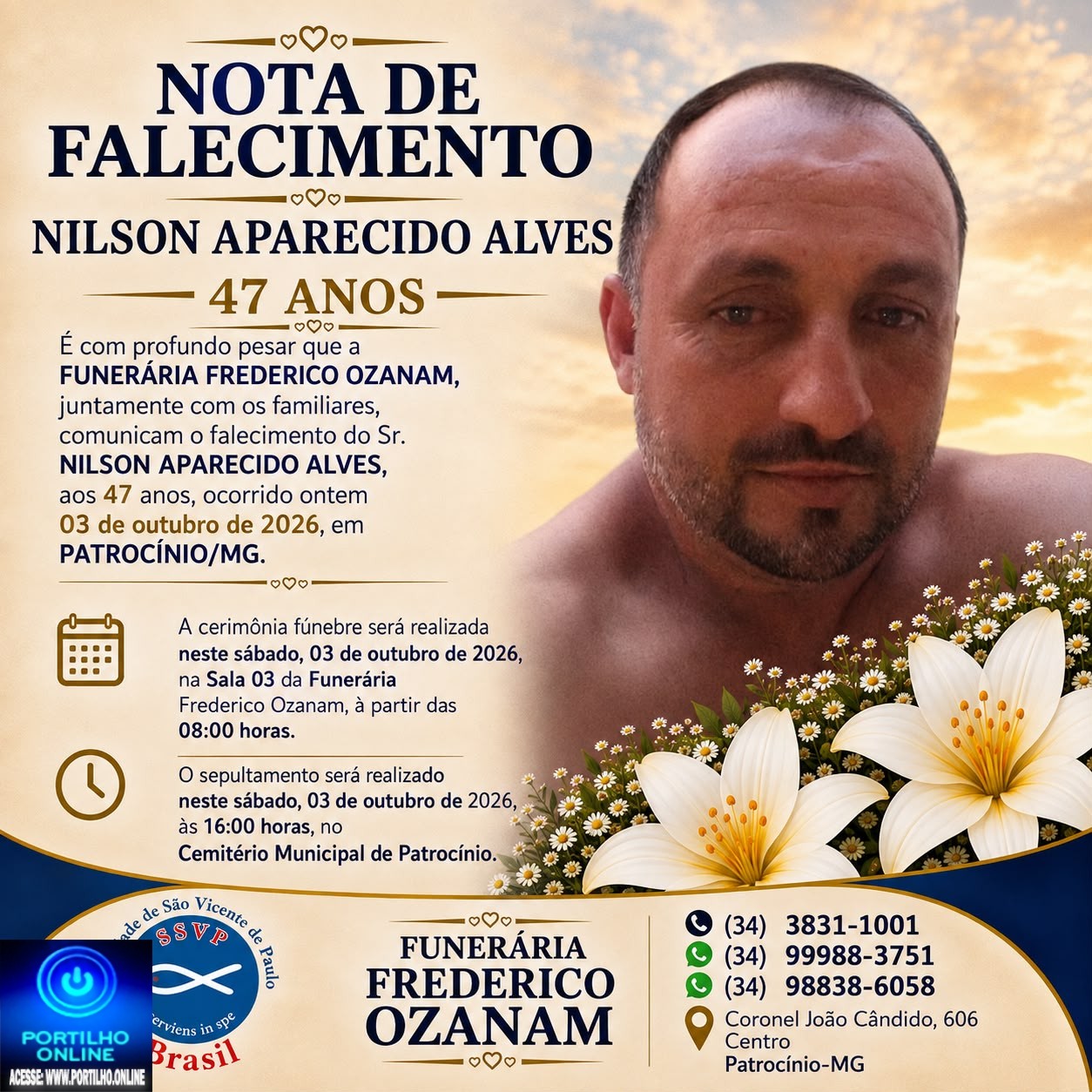 👉 LUTO 👉🏻😱😱😭😪⚰🕯😪 NOTA DE FALECIMENTO. FUNERÁRIA FREDERICO OZANAM INFORMA….👉🏻😱😥😓Faleceu em Patrocínio- a Srº: NILSON APARECIDO ALVES 47 ANOS