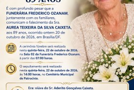 👉 LUTO 😱😭😪⚰🕯😪 NOTA DE FALECIMENTO. FUNERÁRIA FREDERICO OZANAM INFORMA….👉🏻😱😥😓Faleceu em Patrocínio- a Srª: AUREA TEIXEIRA DA SILVA CAIXETA 89 ANOS
