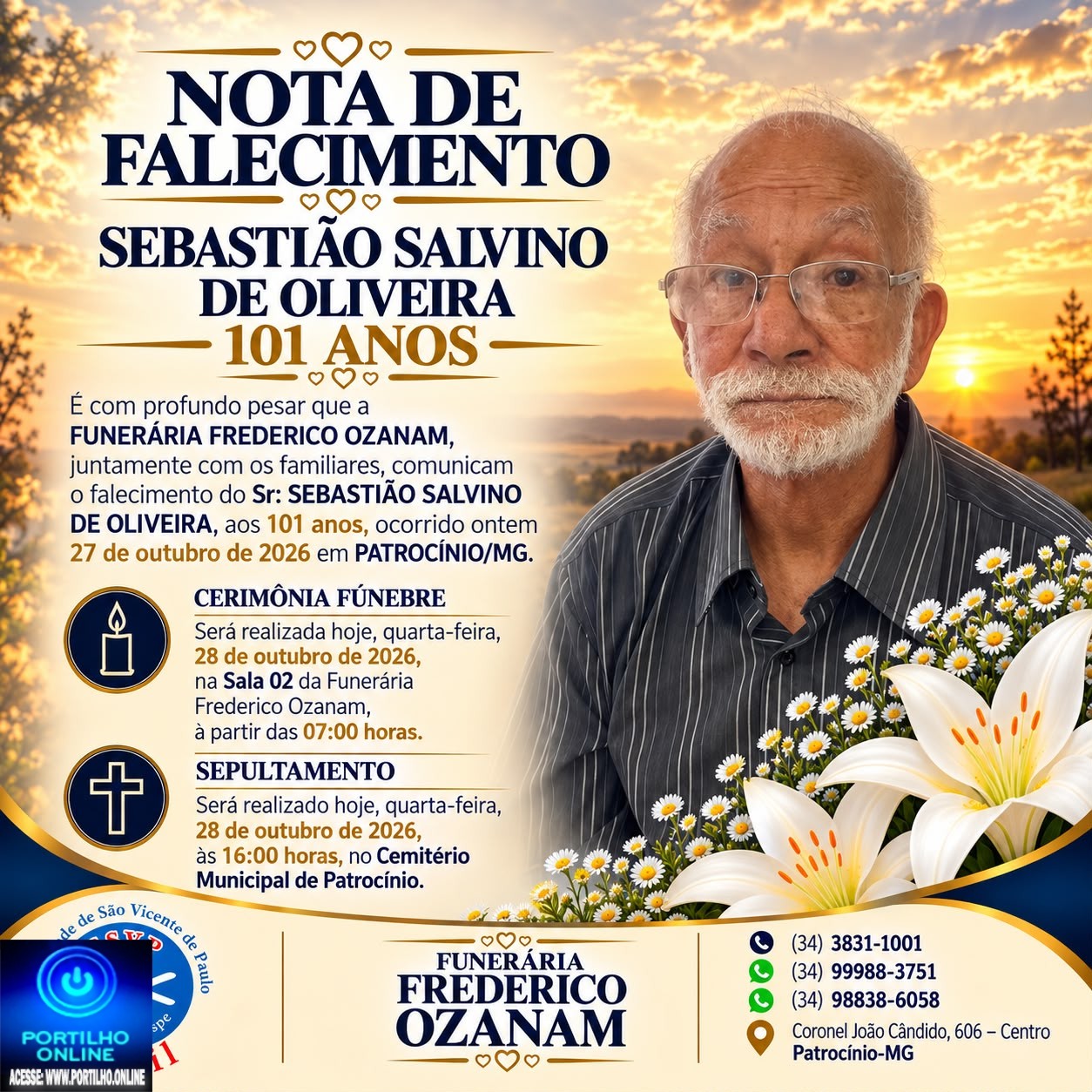 👉 LUTO 👉🏻😱😭😪⚰🕯😪 NOTA DE FALECIMENTO. FUNERÁRIA FREDERICO OZANAM INFORMA….👉🏻😱😥😓Faleceu em Patrocínio- a Srº:: SEBASTIÃO SALVINO DE OLIVEIRA  101 ANOS