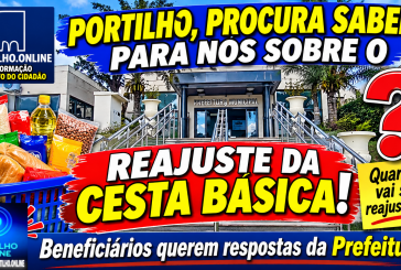 👉📢 PORTILHO, PROCURA SABER PARA NÓS SOBRE O REAJUSTE DA CESTA BÁSICA!