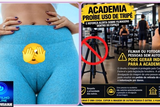 👉😱💞💋🫵✍ Academia capo de fucas informa 💪💊💉📢🚨🏋🏋🤸🏋 🚨 ACADEMIA PROÍBE USO DE TRIPÉ E REFORÇA ALERTA SOBRE FILMAGENS DENTRO DO ESPAÇO