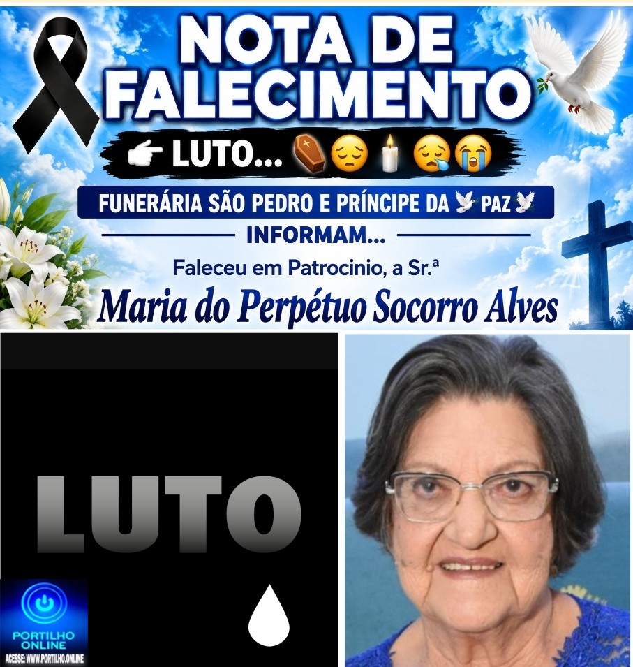 👉LUTO…⚰😔🕯😪😭FUNERÁRIA SAO PEDRO E PRÍNCIPE DA 🕊PAZ🕊🕊 INFORMAM… Faleceu em Patrocinio, a Sr.ªMaria do Perpétuo Socorro Alves, conhecida carinhosamente como Maria do Plínio, aos 90 anos