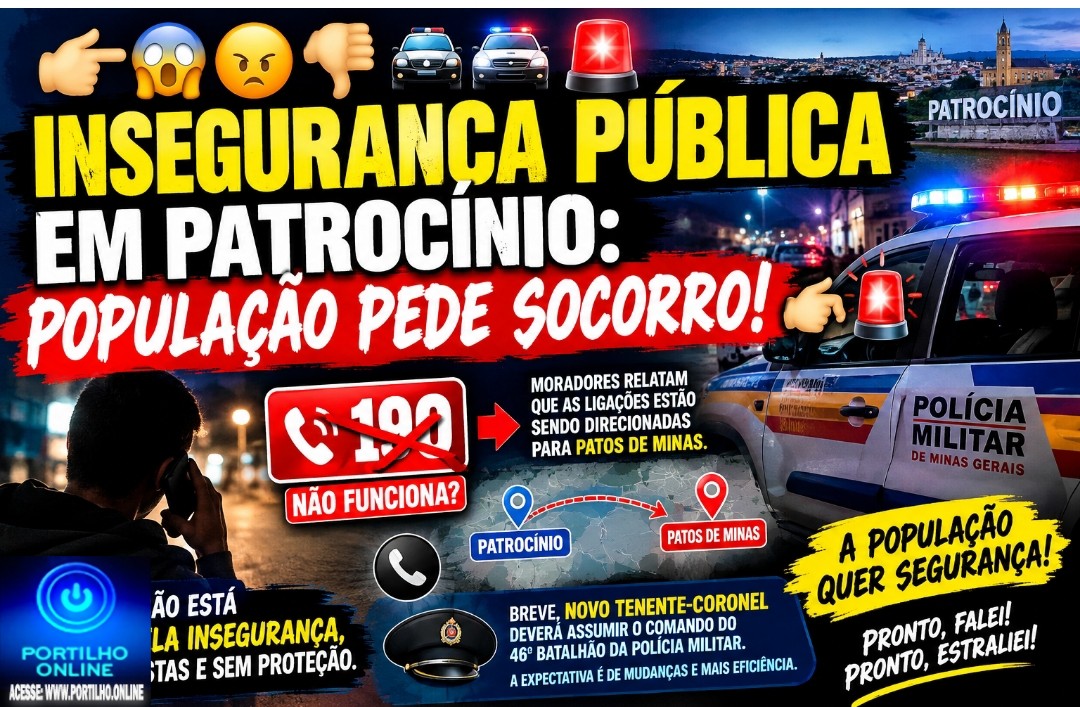 👉🏻😱😠👎🏻🚔🚓🚨 INSEGURANÇA PÚBLICA EM PATROCÍNIO: POPULAÇÃO PEDE SOCORRO!