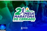 👉🏻🚨🤝👏🏻🚧📌2ª Meia Maratona do Cerrado será realizada em novembro com percursos de 6 km e 21 km