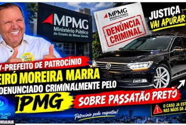 👉🏻🫣⚖️😱🚨🫵🏻🚓⚖️Ex- prefeito de Patrocinio Deiró Moreira Marra é denunciado criminalmente pelo MPMG sobre passatão preto para o filho