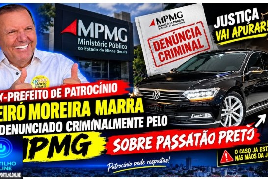 👉🏻🫣⚖️😱🚨🫵🏻🚓⚖️Ex- prefeito de Patrocinio Deiró Moreira Marra é denunciado criminalmente pelo MPMG sobre passatão preto para o filho