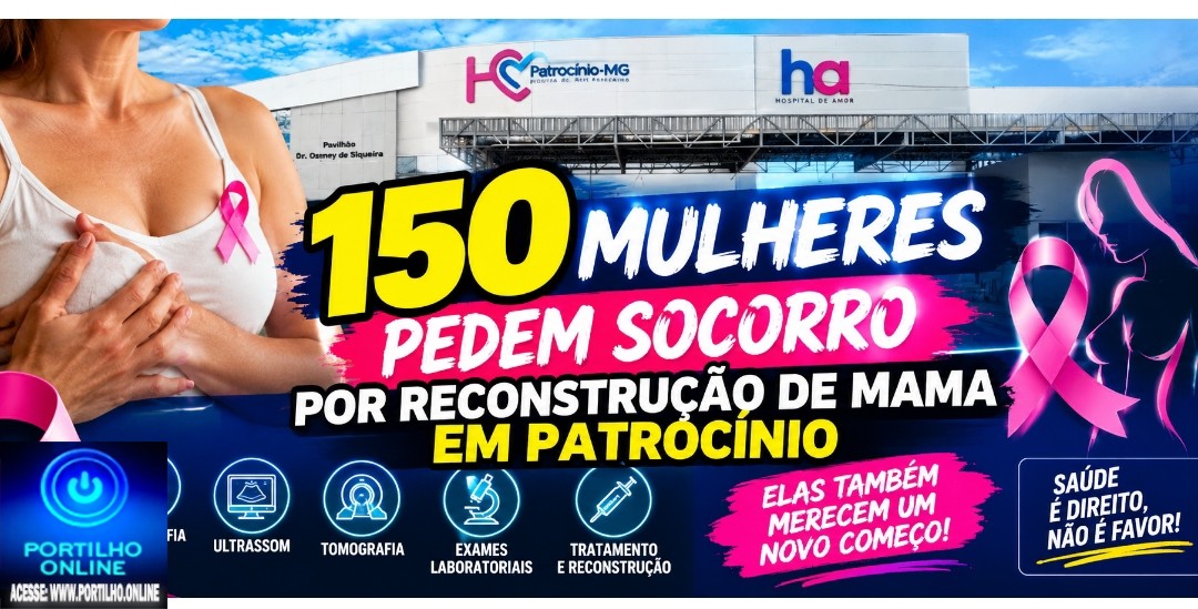 👉🏻🤔🫵🏻🗣️😱🩻🩺🔬💉150 MULHERES PEDEM SOCORRO POR RECONSTRUÇÃO DE MAMA EM PATROCÍNIO