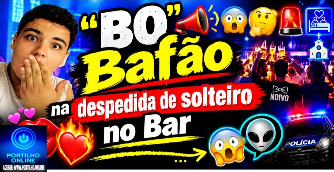 👉🏻😱 BAFÃO…Quem são ELES?💞👅3🤔🚨🏩💒 ” BO ”Bafão na ” despedida de solteiro”😱🤔. … 👉📢👽🚔😱