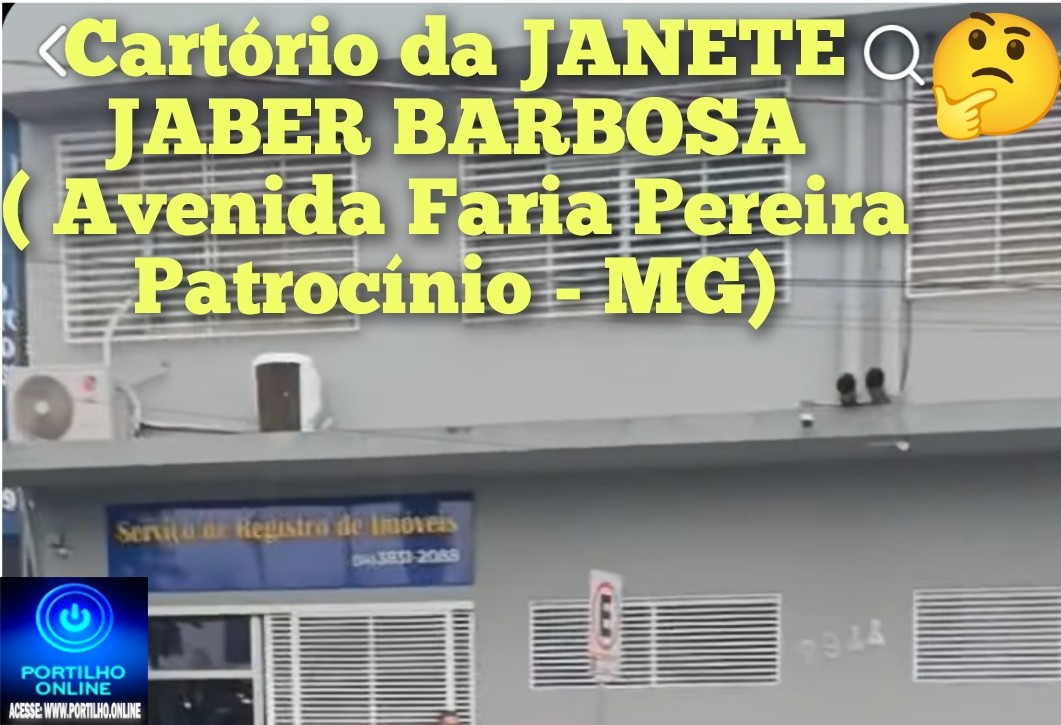 👉🏻🤔🗣️🫵🏻⚖️🫣🧐✍🏻Reclamações 🗣️ envolvendo o Cartório da JANETE JABER BARBOSA ( Avenida Faria Pereira Centro, Patrocínio – MG)