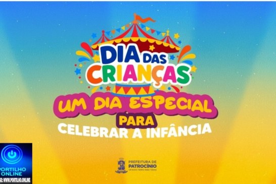 👉🏻🫵🏻🤙🏻👍🏻👀 Notícias 📰🗞️ da prefeitura…Governo Municipal reforça convite às famílias para a celebração do Dia das Crianças neste sábado