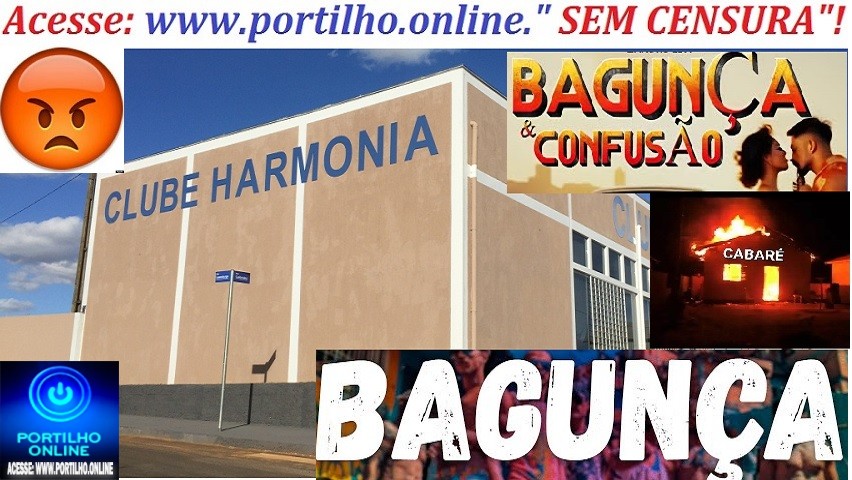 📢👉📢🔎🤬😳⚖🚨CLUBE HARMONIA🚔🚓🎹🥁🎧🎼🎤🎬🎸🎺Portilho nus socorre.