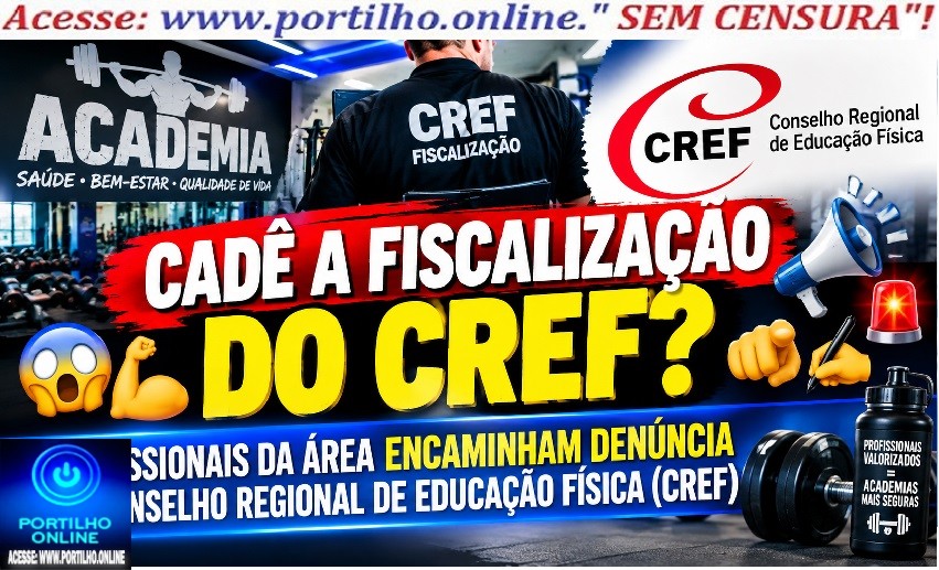 👉😱💪🏋️‍♂️📢🚨CADÊ A FISCALIZAÇÃO DO CREF? 🫵✍️🚨    Profissionais da área vão encaminhar denúncia ao Conselho Regional de Educação Física (CREF) e cobrar fiscalização