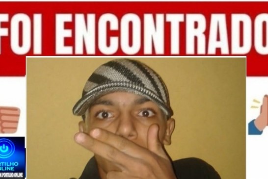 📢👉👀🧐ELE FOI ENCONTRADO! 🤔👏👊🙌🙏   JOVEM DE 25 ANOS.