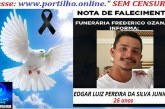 👉 LUTO 👉🏻😱😱😭😪⚰🕯😪 NOTA DE FALECIMENTO. FUNERÁRIA FREDERICO OZANAM INFORMA….👉🏻😱😥😓Faleceu em Patrocínio- o jovem :  EDGAR LUIZ PEREIRA DA SILVA JUNIOR  26 ANOS